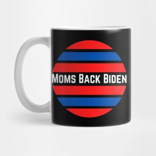 #MomsBackBiden Moms Back Biden Mug